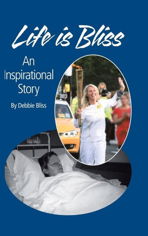 Bliss, Debbie. Life Is Bliss - An Inspirational Story. AuthorHouse UK, 2014.