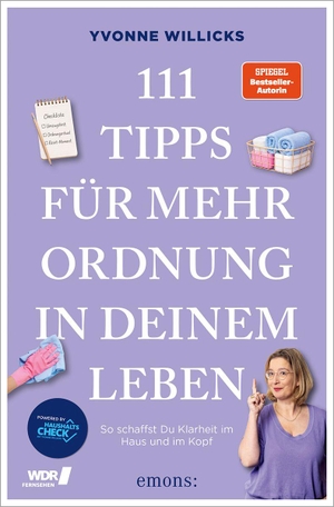 Willicks, Yvonne. 111 Tipps für mehr Ordnung in deinem Leben - So schaffst Du Klarheit im Haus und im Kopf. Emons Verlag, 2026.