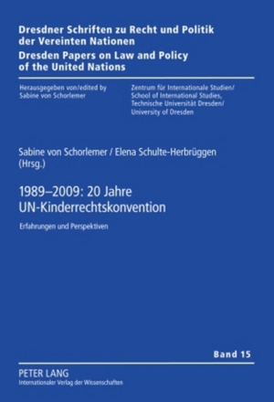 Schulte-Herbrüggen, Elena / Sabine Von Schorlemer (Hrsg.). 1989-2009: 20 Jahre UN-Kinderrechtskonvention - Erfahrungen und Perspektiven. Peter Lang, 2010.