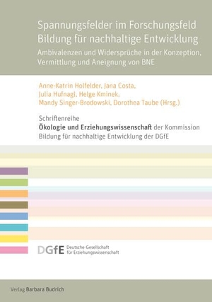 Holfelder, Anne-Katrin / Jana Costa et al (Hrsg.). Spannungsfelder im Forschungsfeld Bildung für nachhaltige Entwicklung - Ambivalenzen und Widersprüche in der Konzeption, Vermittlung und Aneignung von BNE. Budrich, 2026.