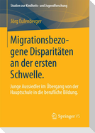 Migrationsbezogene Disparitäten an der ersten Schwelle.