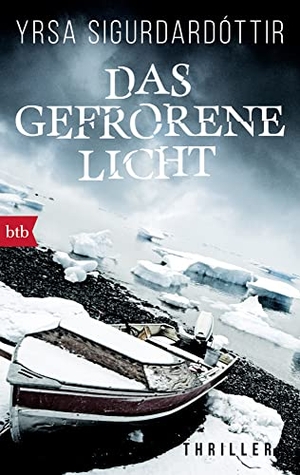 Sigurdardóttir, Yrsa. Das gefrorene Licht. btb Taschenbuch, 2016.