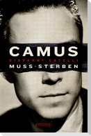 Camus muss sterben