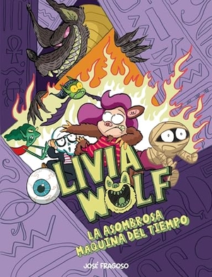 Fragoso, José. Olivia Wolf. La Asombrosa Máquina del Tiempo. Nubeocho, 2025.