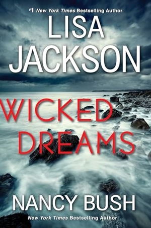 Jackson, Lisa / Nancy Bush. Wicked Dreams - A Riveting New Thriller. Kensington Publishing Corporation, 2022.