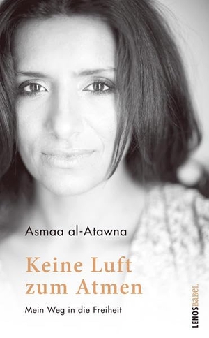 al-Atawna, Asmaa. Keine Luft zum Atmen - Mein Weg in die Freiheit. Lenos Verlag, 2021.