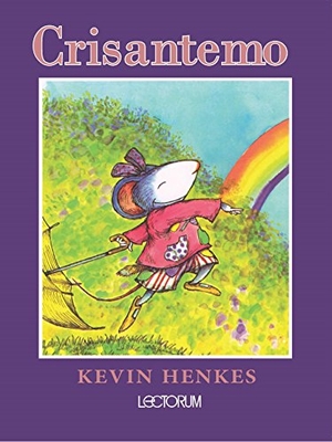 Henkes, Kevin. Crisantemo = Chrysanthemum. Lectorum Publications, 2017.