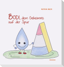 Bodi, dem Geheimnis auf der Spur