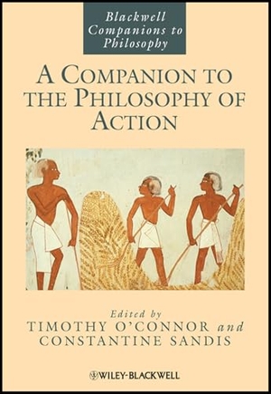 O Connor. Companion Philosophy Action. John Wiley & Sons, 2010.