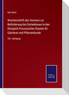 Wochenschrift des Vereines zur Beförderung des Gartenbaues in den Königlich Preussischen Staaten für Gärtnerei und Pflanzenkunde