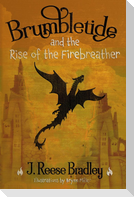 Brumbletide and the Rise of the Firebreather
