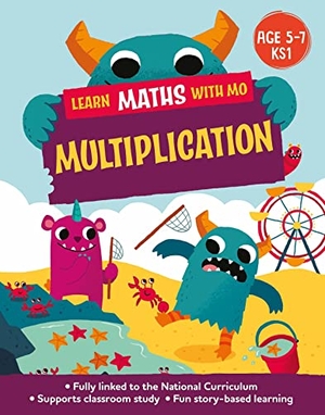 Koll, Hilary / Steve Mills. Learn Maths with Mo: Multiplication. Hachette Children's Group, 2023.