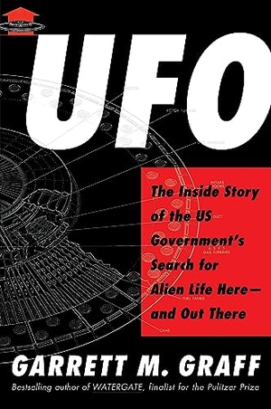 Graff, Garrett M.. UFO - The Inside Story of the US Government's Search for Alien Life Here-and Out There. Simon & Schuster, 2023.