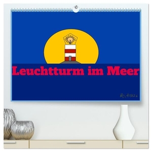 Christian Aumüller, Daniel. Leuchtturm im Meer (hochwertiger Premium Wandkalender 2024 DIN A2 quer), Kunstdruck in Hochglanz - Leuchtturm im Meer. Calvendo, 2023.