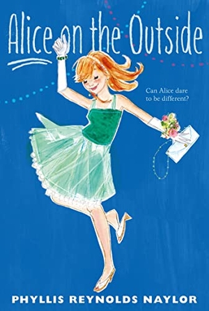 Naylor, Phyllis Reynolds. Alice on the Outside. Atheneum Books for Young Readers, 2012.
