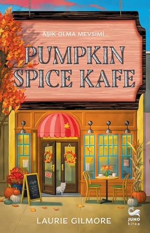 Gilmore, Laurie. Pumpkin Spice Kafe - Asik Olma Mevsimi - Türkce / Türkisch / Turkish. tikla24.de BS, 2025.