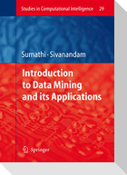 Introduction to Data Mining and its Applications