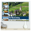 Der Mosel entlang - Ausflugsziele links und rechts des Ufers (hochwertiger Premium Wandkalender 2024 DIN A2 quer), Kunstdruck in Hochglanz