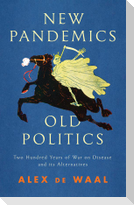 New Pandemics, Old Politics