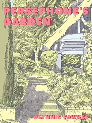 Fawkes, Glynnis. Persephone's Garden. Legacy IV Books, 2019.