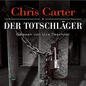 Carter, Chris. Der Totschläger. Hörbuch Hamburg, 2017.