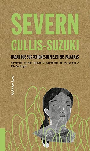 Nogués, Alex. Severn Cullis-Suzuki - Hagan Que Sus Acciones Reflejen Sus Palabras Volume 3. Akiara Books, 2020.