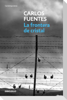 La Frontera de Cristal / The Crystal Frontier