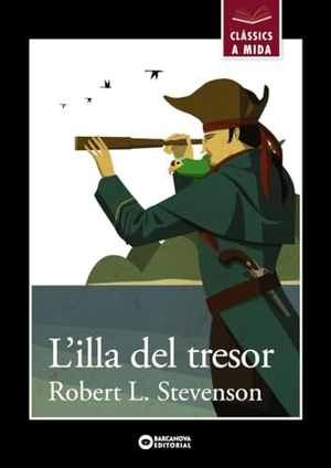 Stevenson, Robert Louis. L'illa del tresor. Editorial Barcanova, 2013.