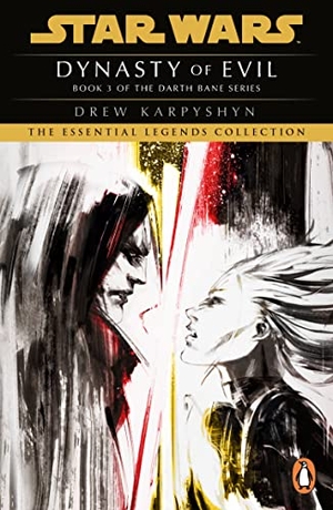 Karpyshyn, Drew. Star Wars - Darth Bane - Dynasty of Evil. Century, 2023.