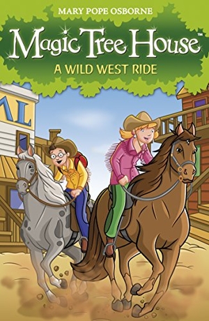 Osborne, Mary Pope. Magic Tree House 10: A Wild West Ride. Penguin Random House Children's UK, 2009.