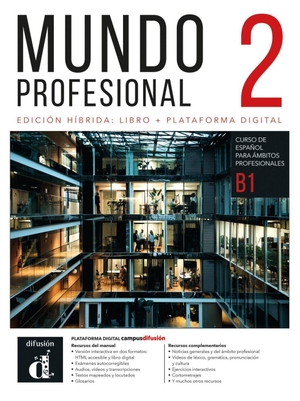 Mundo profesional 2 B1 - Edición híbrida - Español para el trabajo. Libro del alumno + código directo al entorno digital del manual en Campus Difusión (12 meses). Klett Sprachen GmbH, 2026.