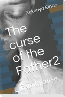 The curse of the Father2: Family curse