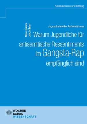 Grimm, Marc / Jakob Baier. Jugendkultureller Antisemitismus. Warum Jugendliche für antisemitische Ressentiments im Gangsta-Rap empfänglich sind. Wochenschau Verlag, 2023.