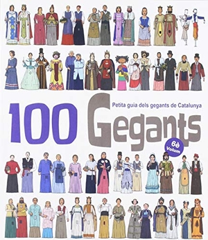 Juanolo / Aitor Garrido Ramos. 100 Gegants. Volum 6 : Petita guia dels gegants de Catalunya. El Cep i la Nansa Edicions, 2019.