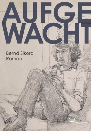 Sikora, Bernd. Aufgewacht. Roman - Episoden aus dem Leben von Sebastian Berger und seinem Freundeskreis am Ende der DDR - erzählt in 15 Kapiteln und einem Epilog. Vergangenheitsverlag, 2025.