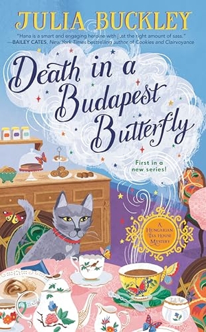 Buckley, Julia. Death in a Budapest Butterfly. Penguin Publishing Group, 2019.