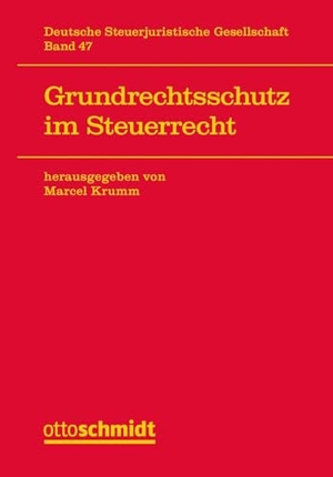 Krumm, Marcel (Hrsg.). Grundrechtsschutz im Steuerrecht. Schmidt , Dr. Otto, 2025.