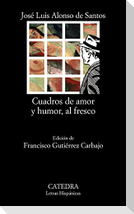 Cuadros de amor y humor, al fresco
