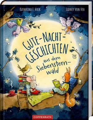 Volk, Katharina E.. Gute-Nacht-Geschichten aus dem Siebensternwald. Coppenrath, 2026.