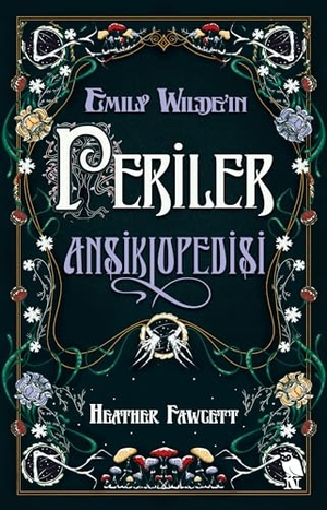 Fawcett, Heather. Emily Wildein Periler Ansiklopedisi. Nemesis Kitap, 2024.
