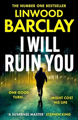 Barclay, Linwood. I WILL RUIN YOU HB. Harper Collins Publishers - UK Wholesale Acct, 2024.