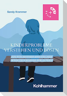 Kinderprobleme verstehen und lösen