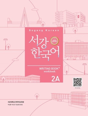 Sogang University (Hrsg.). Sogang Korean 2A (3rd Edition) Writing Book + Workbook - with QR Audio. Korean Book Service, 2025.