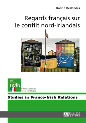 Deslandes, Karine. Regards français sur le conflit nord-irlandais. Peter Lang, 2013.