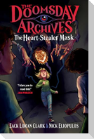 The Doomsday Archives: The Heart-Stealer Mask
