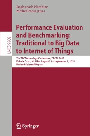 Poess, Meikel / Raghunath Nambiar (Hrsg.). Performance Evaluation and Benchmarking: Traditional to Big Data to Internet of Things - 7th TPC Technology Conference, TPCTC 2015, Kohala Coast, HI, USA, August 31 - September 4, 2015. Revised Selected Papers. Springer International Publishing, 2016.