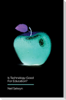 Is Technology Good for Education?