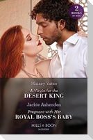 A Virgin For The Desert King / Pregnant With Her Royal Boss's Baby - 2 Books in 1