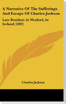 A Narrative Of The Sufferings And Escape Of Charles Jackson