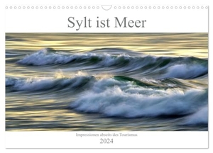 Balzer, Bodo. Sylt ist Meer (Wandkalender 2024 DIN A3 quer), CALVENDO Monatskalender - Syltimpressionen aus dem Blickwinkel eines Sylters. Calvendo, 2023.
